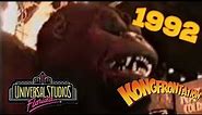 Kongfrontation | *1992* Universal Studios Florida