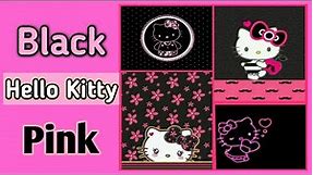 Black Pink Hello Kitty Wallpapers | Kitty MJ VlogZ