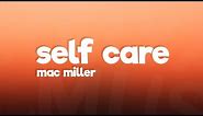 Mac Miller - Self Care (Lyrics)