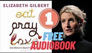 Eat, Pray, Love by Elizabeth Gilbert Audiobook Part 1