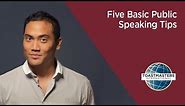 Five Basic Public Speaking Tips