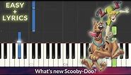 What's New Scooby-Doo EASY Piano Tutorial + Lyrics