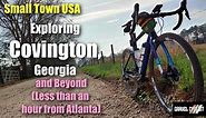 Small Town USA: Exploring Covington, Georgia & Beyond - Gravel Roads & More Less Than an Hour from Atlanta