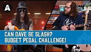 Can Dave Simpson Become Slash Using Affordable Guitar Pedals?