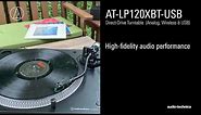 AT-LP120XBT-USB Overview | Direct-Drive Turntable (Analog, Wireless & USB)