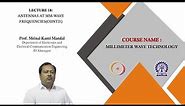 Lecture 18: Antennas at MM-Wave Frequencies(Contd.)
