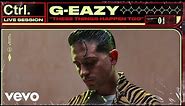 G-Eazy - These Things Happen Too (Live Session) | Vevo Ctrl