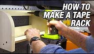 How to Make a Tape Rack