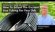 How To Select The Correct Size Tubing For Your Job