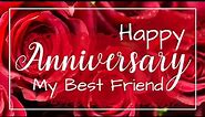 Happy Wedding Anniversary To My Best Friend | Happy Anniversary Wishes for Friends