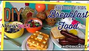 DIY - how to make - American Girl Breakfast Food Ideas