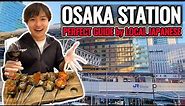 Local Restaurant Street, Arcade, Shops, Osaka Station Perfect Travel Guide by Osaka Local Ep. 435