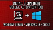 Windows 2019 Server : How to Install Volume Activation Tool/Deploy Windows and Office KMS Keys