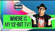 Why No 12-Bit TVs & What’s 12-bit color anyway?