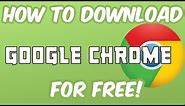 Google Chrome Free Download (PC)
