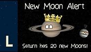 New Moon Alert: Saturn has 20 new Moons!
