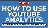 YouTube Analytics - 9 Ways to Use YouTube Studio Analytics to Grow Your Channel