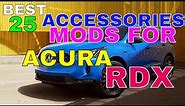 Best 25 Mods Accessories For ACURA RDX For Interior Exterior Safety Liners Trims And Many More