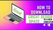 How to: Download CRICUT DESIGN SPACE to a NEW Computer. FULL STEP BY STEP