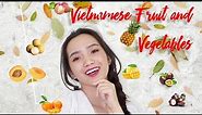 Learn names of Fruit and Vegetables + Pronunciation in Vietnamese