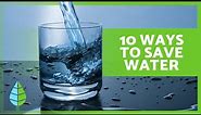 10 Actions to SAVE WATER! 🌎💦 Water Conservation Tips for Home, Garden, and More