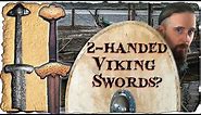 Viking Two Handed Swords? - History vs. Fantasy