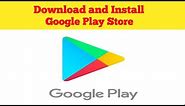 How to Download and Install Google Play Store on android 2019 || DOWNLOAD GOOGLE PLAY STORE ||