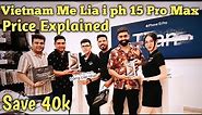 Purchase I Phone 15 Pro Max 256GB from Vietnam | Complete Info In Hindi | Save 40k | Kayastha Buddhi