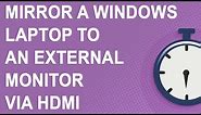 How to connect and mirror a Windows laptop to an external monitor screen via HDMI (2021)