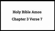 Holy Bible Amos 3:7