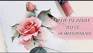 HOW TO PAINT ROSE WITH WATERCOLOR STEP BY STEP TUTORIAL