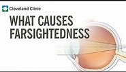 What Causes Farsightedness?