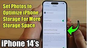 iPhone 14's/14 Pro Max: How to Set Photos to Optimize iPhone Storage For More Storage Space