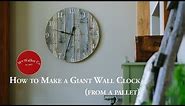 How to make a giant rustic wall clock