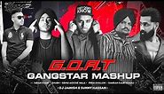 G.O.A.T : Gangstar Mashup 2022 |Ft.Sidhu Moose Wala | Imran Khan | Shubh | DJ Jainish & Sunny Hassan