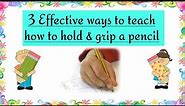 Teach Children How To Hold & Get A Grip On Pencil
