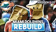 Can I Rebuild the DOLPHINS & WIN the Super Bowl? Madden 20