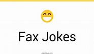 50  Fax Jokes And Funny Puns - JokoJokes