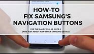 How-To Fix The Galaxy S8/S9/Note 8 Navigation Button Layout!