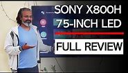 SONY BRAVIA X800H / X8000H 75-INCH 4K HDR TV - DETAILED PICTURE QUALITY REVIEW