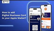 How to Add a Digital Business Card to Your Apple Wallet? #digitalbusinesscard #applewallet
