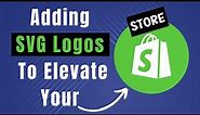Step By Step How To Add SVG Logo In Your Shopify Store