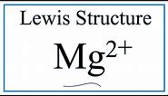 How to draw the Mg2+ Lewis Dot Structure.