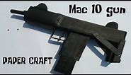 Mac 10 gun paper craft ! Easy craft