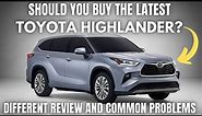 Should you buy the latest Toyota Highlander? Review and common problems
