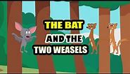 Moral Story For Kids in English | The Bat and The Two Weasels | Animal & Jungle Story
