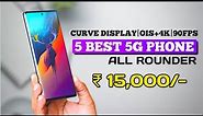 Top 5 best All rounder 5G phone under 15000- Curve display+OIS+5G|Best 5g phones under 15000 in 2024