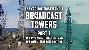 Broadcast Towers Part 1: KB5 with Signal Alfa Lima, & LP8 with Signal Echo Foxtrot - Fallout 3 Lore