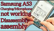 Samsung A53 Charging/Microphone not working || Samsung A53 Disassembly/assembly