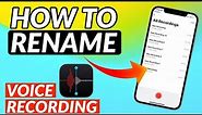 How To Rename Voice Recordings on iPhone I Rename Voice Memos in iPhone I iPhone Tips and Tricks